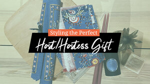 How to Style the Perfect Host/Hostess Gift 